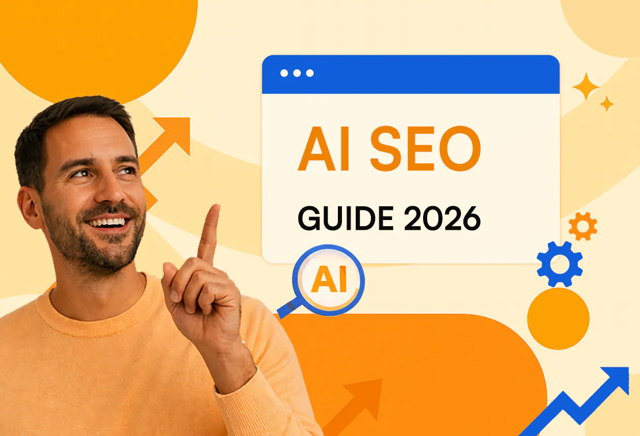 AI SEO Guide 2026: Tools, Optimization & Strategy Explained